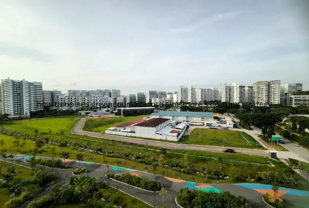 how tampines greencourt fits into singapore's housing strategy.